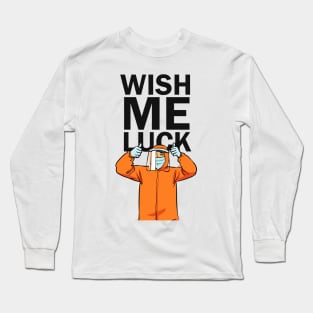 wish me luck Long Sleeve T-Shirt